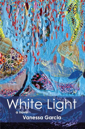 White Light by Vanessa Garcia (Shade Mountain Press, 2015)